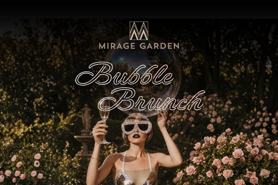 Mirage Garden - Bubble Brunch